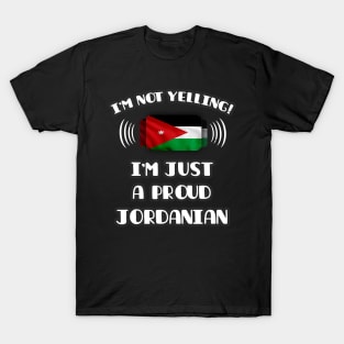 I'm Not Yelling I'm A Proud Jordanian - Gift for Jordanian With Roots From Jordan T-Shirt